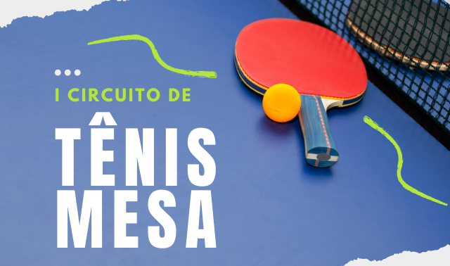 Circuito Tênis de Mesa 640 x 378 px